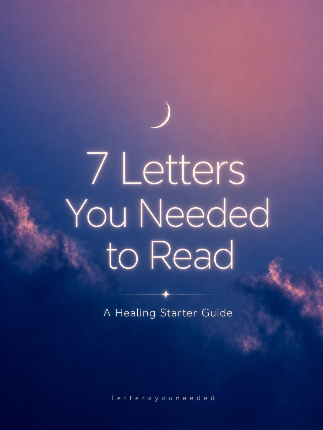 7 Letters You Needed to Read — free downloadable guide